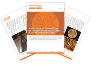 Case Study: Stage Architecture Builder Sets the Scene With Andantex Rack and Pinion Systems